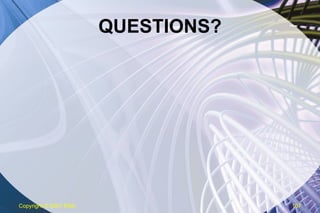 QUESTIONS? Copyright  © 2007 ENA 