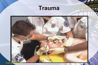 Trauma Copyright  © 2007 ENA 