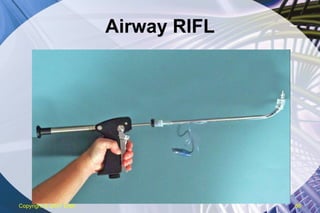 Airway RIFL Copyright  © 2007 ENA 
