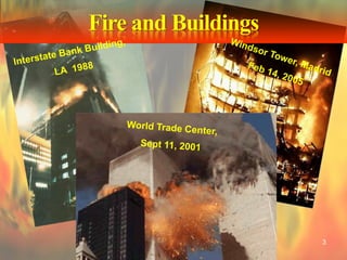 Fire and Buildings
3
 