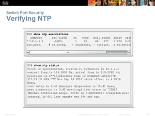 Switch Port Security 
Verifying NTP 
Presentation_ID © 2008 Cisco Systems, Inc. All rights reserved. Cisco Confidential 52 
 