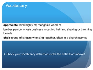 Vocabulary
 Check your vocabulary definitions with the definitions above!
 