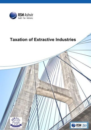 1
Taxation of Extractive Industries
 