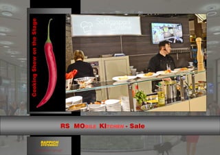 exhibition design
RAPPICH
SYSTEMBAU
RS MOBILE KITCHEN - Sale
CookingShowontheStage
 