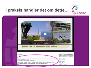 I praksis handler det om dette…  