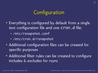 20




                                               Configuration
     ●
           Everything is configured by default ...