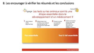 8. Les encourager à vérifier les résumés et les conclusions
 