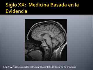 http://www.songtranslator.net/wiki/wiki.php?title=Historia_de_la_medicina 