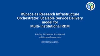 RSpace as Research Infrastructure Orchestrator.pptx