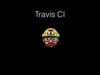 Travis CI
 