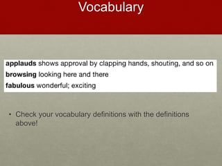 Vocabulary
• Check your vocabulary definitions with the definitions
above!
 