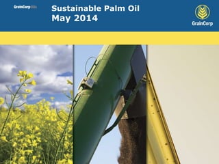 Sustainable Palm Oil
May 2014
 
