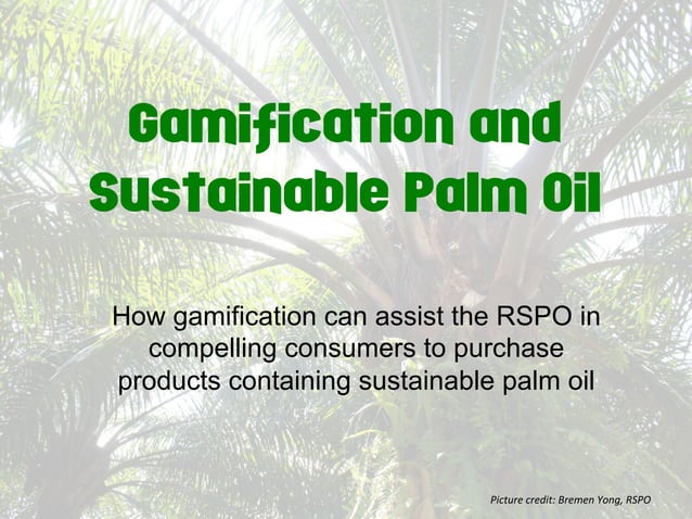 gamification-and-sustainable-palm-oil-ppt