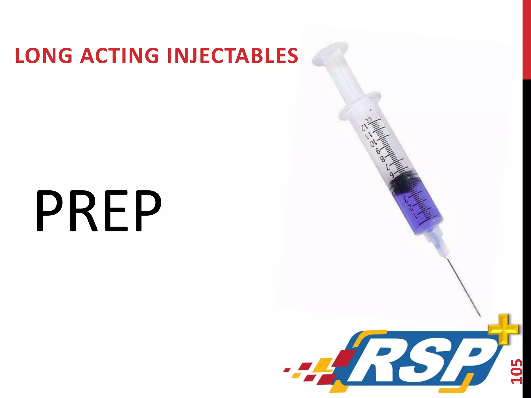 LONG ACTING INJECTABLES 
PREP 
105 
 