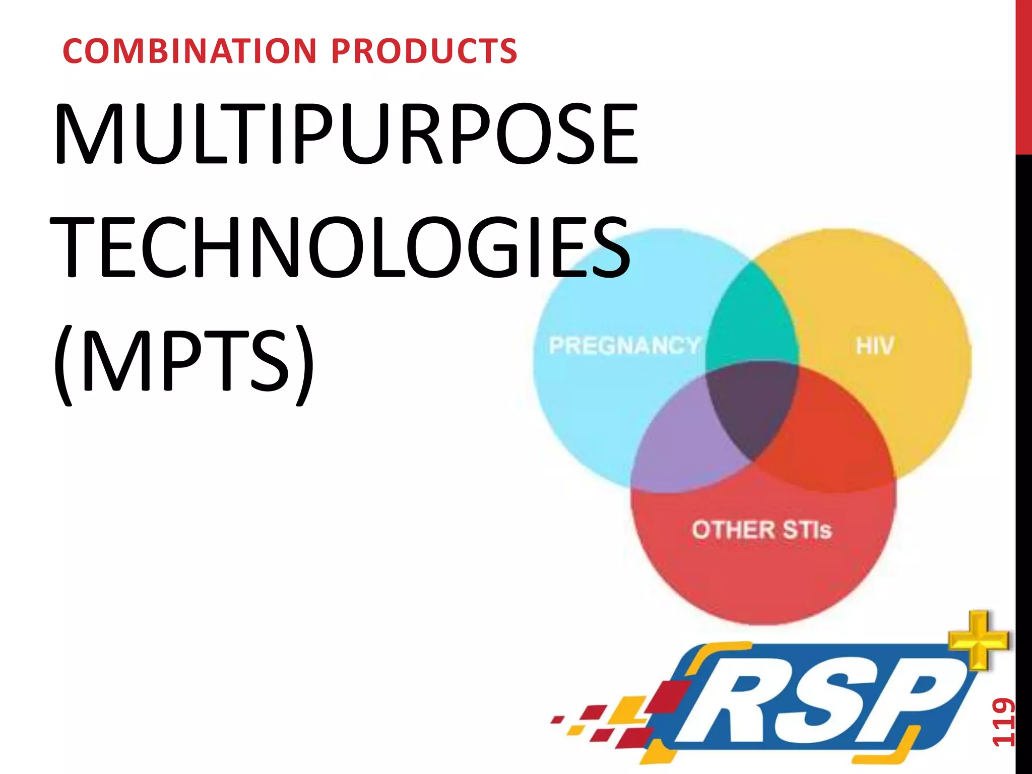 COMBINATION PRODUCTS 
MULTIPURPOSE 
TECHNOLOGIES 
(MPTS) 
119 
 