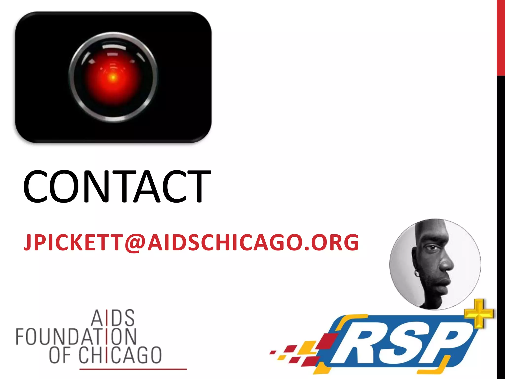 CONTACT 
JPICKETT@AIDSCHICAGO.ORG 
