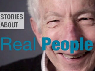 STORIES
ABOUT


Real People
 