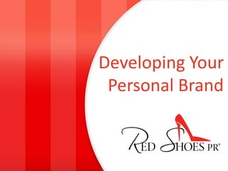 Developing Your Personal Brand 