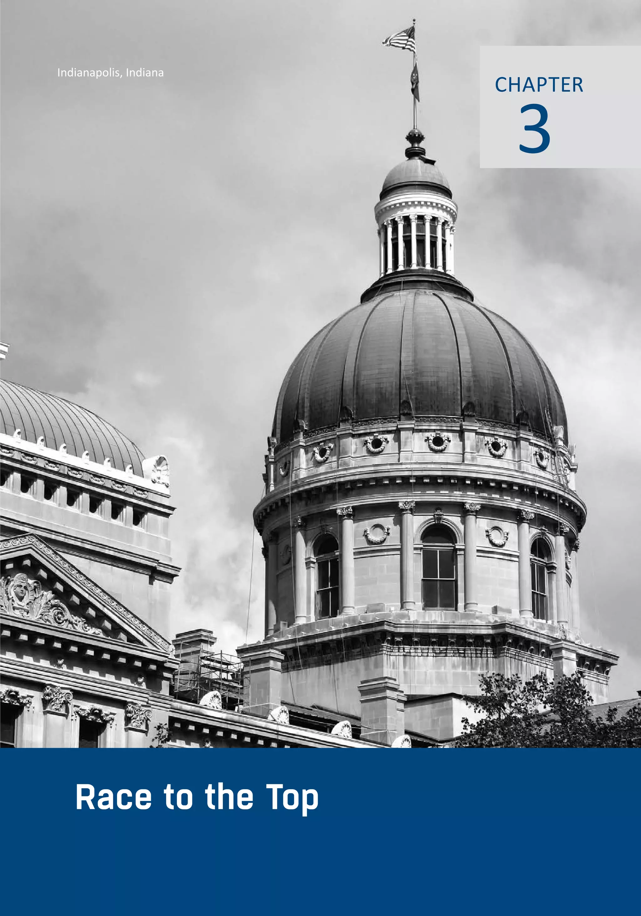 Indianapolis, Indiana CHAPTER 
www.alec.org 35 
Policies for Growth 
2 
Race to the Top 
3 CHAPTER 
 