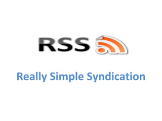 Really Simple Syndication 