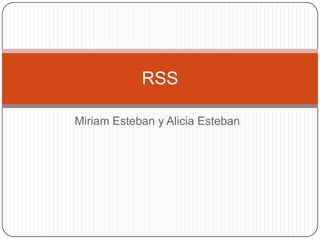 RSS
Miriam Esteban y Alicia Esteban

 