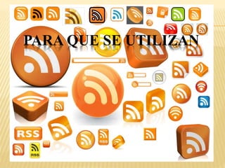 PARA QUE SE UTILIZAN
 