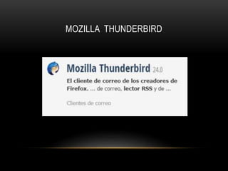 MOZILLA THUNDERBIRD
 