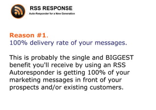 Reason #1.
100% delivery rate of your messages.

This is probably the single and BIGGEST
benefit you'll receive by using a...