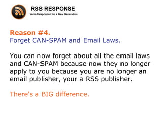 Reason #4.
Forget CAN-SPAM and Email Laws.

You can now forget about all the email laws
and CAN-SPAM because now they no l...