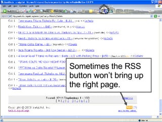 Sometimes the RSS button won’t bring up the right page. 