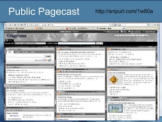 Public Pagecast  http://snipurl.com/1w80a 