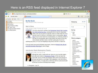 Here is an RSS feed displayed in Internet Explorer 7 