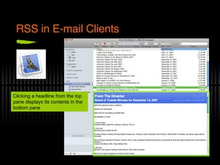 RSS in E-mail Clients Clicking a headline from the top pane displays its contents in the bottom pane 