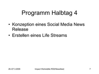 Programm Halbtag 4 Konzeption eines Social Media News Release Erstellen eines Life Streams  