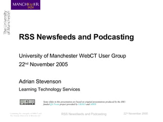 RSS Newsfeeds and Podcasting ,[object Object],[object Object],[object Object],[object Object],[object Object]