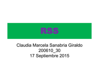 RSS
Claudia Marcela Sanabria Giraldo
200610_30
17 Septiembre 2015
 