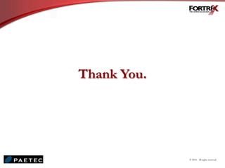 Thank You.
© 2010. All rights reserved.
 