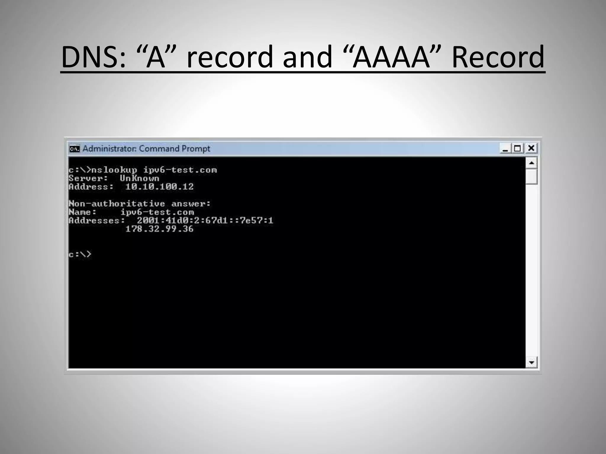 DNS: “A” record and “AAAA” Record
 