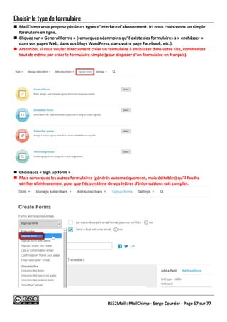 RSS2Mail : MailChimp - Serge Courrier - Page 57 sur 77
Choisir le type de formulaire
 MailChimp vous propose plusieurs ty...
