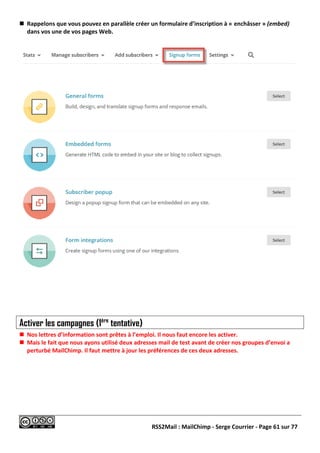 RSS2Mail : MailChimp - Serge Courrier - Page 61 sur 77
 Rappelons que vous pouvez en parallèle créer un formulaire d’insc...
