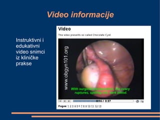 Video informacije Instruktivni i  edukativni  video snimci iz kliničke  prakse 