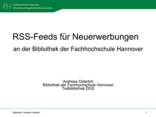 RSS-Feeds für Neuerwerbungen   ,[object Object],[object Object],[object Object],[object Object]