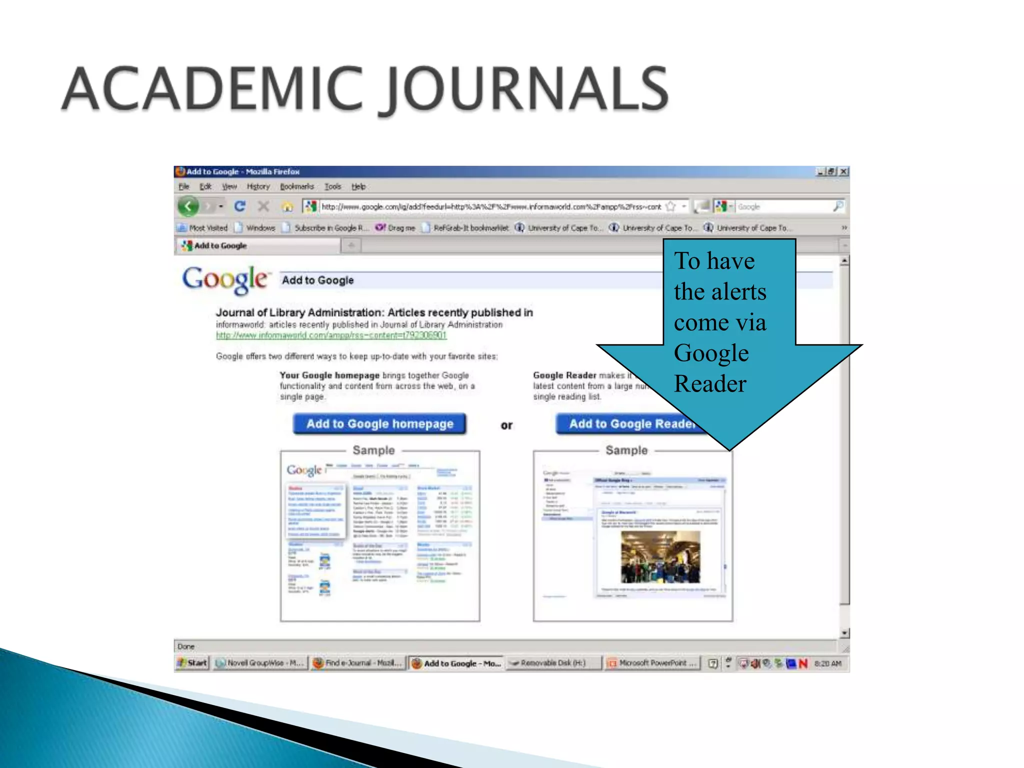 ACADEMIC JOURNALSTo have the alerts come via Google Reader  