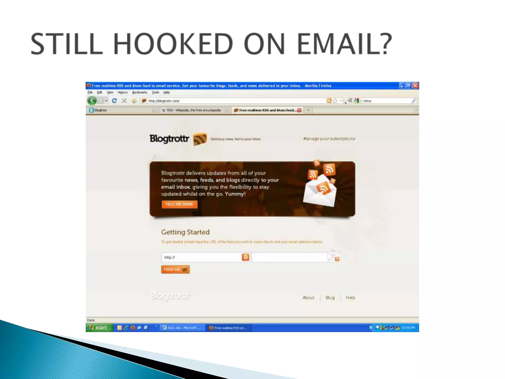 STILL HOOKED ON EMAIL? 