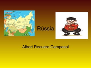 Rússia Albert Recuero Campasol 