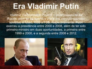 Política
A Rússia é uma democracia Federal, baseada num sistema
de Estado de Direito sob a forma de República. Os três
poderes do Estado, o Legislativo, o Executivo e o Judiciário,
são independentes entre si. As decisões políticas são
tomadas na Assembleia Federal da Rússia, que é constituída
por dois congressos: a Duma e o Soviete da Federação, a
câmara baixa e a câmara alta.
 