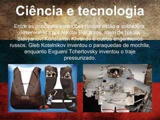 Saúde
A constituição russa garante assistência médica universal e
gratuita para todos os seus cidadãos. Na prática, porém, os
serviços de saúde gratuitos são parcialmente limitados por
causa do registro obrigatório. A Rússia tem mais médicos,
hospitais e profissionais de saúde per capita do que quase
qualquer outro país no mundo.
 