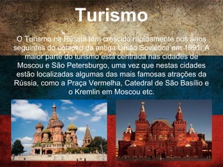 Arquitetura
Desde a cristianização da Rússia Kievana, por várias
eras a arquitetura russa foi influenciada,
principalmente, pela arquitetura bizantina. Além de
fortificações, os chamados kremlins, os edifícios de
pedra da antiga Rússia eram as igrejas ortodoxas, com
suas cúpulas, muitas vezes, douradas ou pintadas.
 