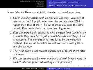 Saul Jacka on regulation, risk and (dened benet) pensions Slide 30