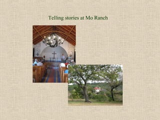 Telling stories at Mo Ranch
 